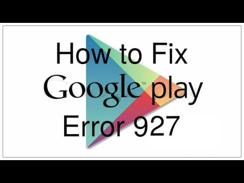إصلاح خطأ Google Play 927 Fix